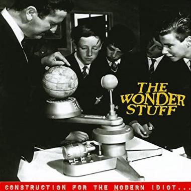 The Wonder Stuff -  Construction for the Modern Idiot